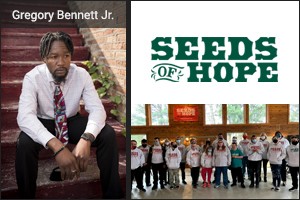 Gregory Bennett Jr and Seeds of Hope