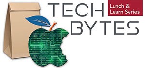 Tech Bytes Lunch and Learn Series