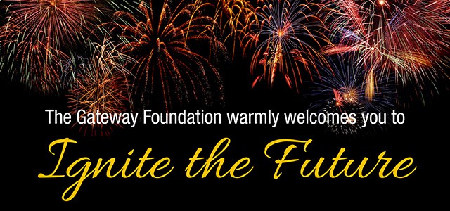 The Gateway Foundation warmly welcomes you to Ignite the Future