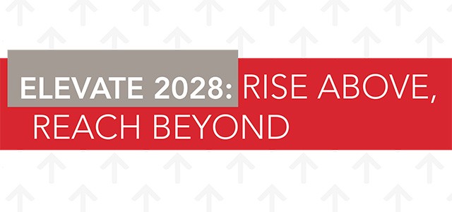 Elevate 2028. Rise Above, Reach Beyond